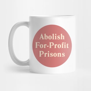 Abolish For Profit Prisons Mug